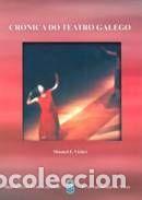 Libros: Cr&oacute;nica do teatro galego - Vieites Garc&iacute;a, Manuel F.