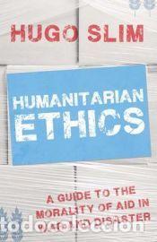 Libros: Humanitarian Ethics - Slim, Hugo