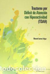 Libros: Trastorno por D&eacute;ficit de Atenci&oacute;n con Hiperactividad (TDAH) - Isorna Folgar, Manuel