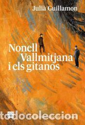Libros: Nonell, Vallmitjana i els gitanos - Guillamon, Juli&agrave;