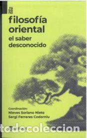 Libros: Filosofia Oriental. El Saber Desconocido - Amparo Parra; Mar&iacute;a del Carmen Bernabeu; Jos&eacute; Mu&ntilde;oz;