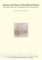 Libros: JARDINES DEL PALACIO DE BOADILLA DEL MONTE - SOUTO ALONSO, JOSE LUIS Y SERREDI GIANFALDONI, LUCCIA