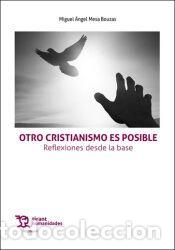 Libros: Otro cristianismo es posible. Reflexiones desde la base - Mesa Bouzas, Miguel &Aacute;ngel