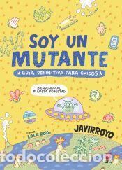Libros: Soy un mutante - Javirroyo,