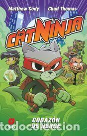 Libros: Catninja 6: Coraz&oacute;n de h&eacute;roe - Cody, Matthew