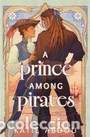 Libros: A Prince Among Pirates - Abdou, Katie