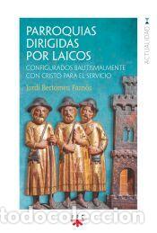 Libros: Parroquias dirigidas por laicos - Bertomeu Farn&oacute;s, Jordi