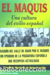 Libros: MAQUIS, EL. UNA CULTURA DEL EXILIO ESPA&Ntilde;OL - Mart&iacute;nez de Ba&ntilde;os Carrillo, Fernando