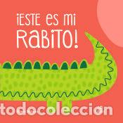 Libros: &iexcl;Este Es mi Rabito! - Equipo Editorial
