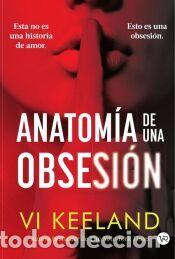 Libros: Anatom&iacute;a de una obsesi&oacute;n - Keeland, Vi