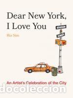 Libros: Dear New York, I Love You: An Artists Celebration of the City - Sim, Ria