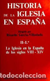 Libros: Historia de la Iglesia en Espa&ntilde;a. II/1: La Iglesia en la Espa&ntilde;a de los siglos VIII-XIV - Francisco