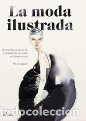 Libros: LA MODA ILUSTRADA - DE IZAGUIRRE,ANA