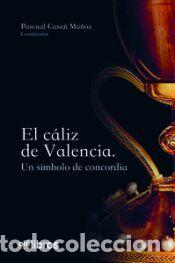 Libros: El c&aacute;liz de Valencia - Casa&ntilde;,Pascual