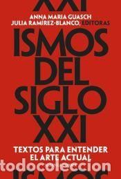 Libros: Ismos del siglo XXI - Ram&iacute;rez-Blanco, Julia; Guasch, Anna Mar&iacute;a