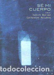 Libros: SE MI CUERPO - JUDITH BUTLER/CATHERINE MALABOU