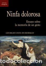 Libros: Ninfa dolorosa - Didi-Huberman, Georges