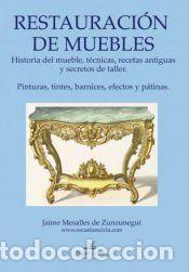 Libros: Restauraci&oacute;n b&aacute;sica de muebles y nociones de pintura decorativa - Jaime Mesalles De Zunzunegui