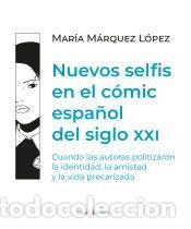 Libros: Nuevos selfis en el c&oacute;mic espa&ntilde;ol del siglo XXI - M&aacute;rquez L&oacute;pez, Mar&iacute;a