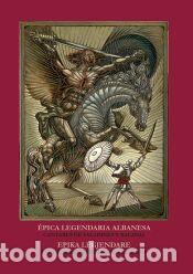 Libros: &Eacute;pica legendaria albanesa: cantares de paladines y baladas - ROCES GONZALEZ,MARIA E
