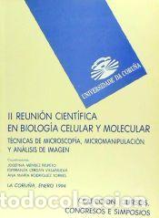 Libros: T&eacute;cnicas de microscop&iacute;a, micromanipulaci&oacute;n y an&aacute;lisis de imagen. II Reuni&oacute;n cient&iacute;fica en Biolog&iacute;a