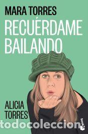 Libros: Recu&eacute;rdame bailando - Torres, Mara