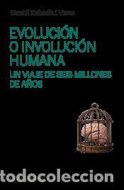 Libros: Evoluci&oacute;n e involuci&oacute;n humana - Rabad&agrave; Vives, David