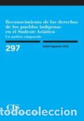 Libros: Reconocimiento de los derechos de los pueblos ind&iacute;genas en el Sudeste Asi&aacute;tico - Centro de