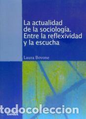 Libros: ACTUALIDAD DE LA SOCIOLOGIA,LA - BOVONE,LAURA