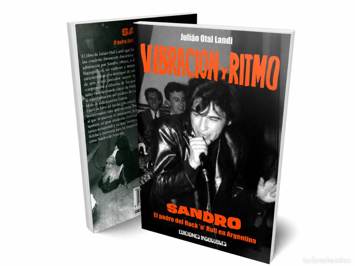 Libros: JULI&Aacute;N OTAL LANDI &ndash; VIBRACI&Oacute;N Y RITMO: SANDRO, EL PADRE DEL ROCK &rsquo;N&rsquo; ROLL EN ARGENTINA &ndash; LM