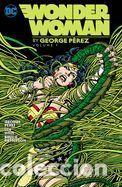 Libros: Wonder Woman by George Perez Vol. 1 (2024 Edition) - George P&Atilde;&copy;rez; Greg Potter; George Perez; Len
