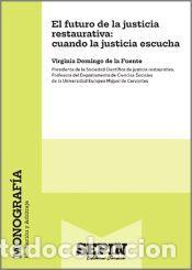 Libros: El futuro de la justicia restaurativa - Domingo de la Fuente, Virginia