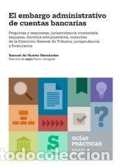 Libros: El embargo administrativo de cuentas bancarias - Huerta Hern&aacute;ndez, Samuel de