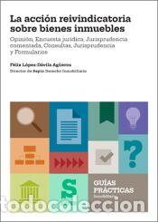 Libros: La acci&oacute;n reivindicatoria sobre bienes inmuebles - L&oacute;pez-D&aacute;vila Ag&uuml;eros, Felix