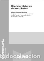 Libros: El origen hist&oacute;rico de los tributos - Yeste Bautista, Antonio