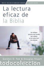 Libros: La lectura eficaz de la Biblia, cuarta edici&oacute;n - Douglas Stuart,Gordon D. Fee