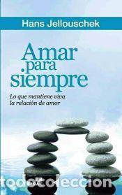 Libros: Amar para siempre - Hans Jellouschek