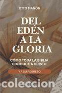 Libros: del Ed&eacute;n a la Gloria: C&oacute;mo toda la Biblia conduce a Cristo y a su regreso - Manon-Rossi, Moises O.