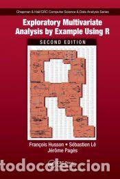 Libros: Exploratory Multivariate Analysis by Example Using R - Francois Husson,J&eacute;r&ocirc;me Pag&egrave;s,Sebastien Le