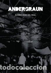 Libros: Andergraun - &Aacute;lvaro D&iacute;az del Real - Foto 1