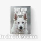 Livros: DONDE HABITA LA LEALTAD.(AUTOAYUDA) - RAMOS TORRES, MARCO ANTONIO