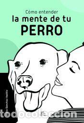 Libros: C&oacute;mo Entender la Mente de Tu Perro - S&aacute;nchez Vadillo, Mar&iacute;a