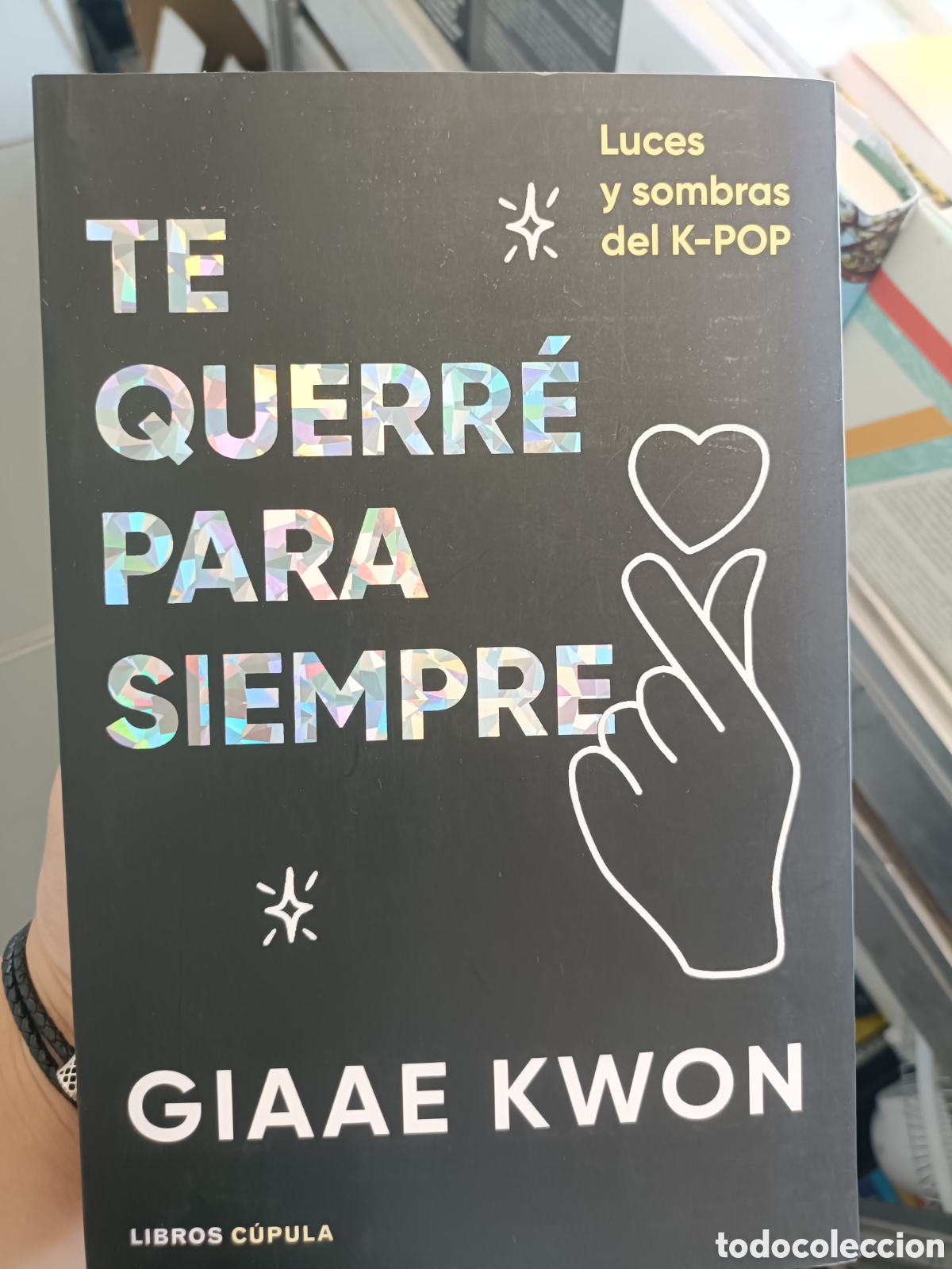 Libros: Te querr&eacute; para siempre, luces y sombras del K-POP por Giaae Kwon. Libros C&uacute;pula