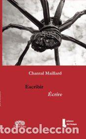 Libros: Escribir - Chantal Maillard