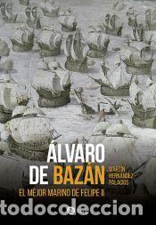 Libros: &Aacute;lvaro de Baz&aacute;n - Hern&aacute;ndez-Palacios, Mart&iacute;n