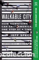 Libros: Walkable City (Tenth Anniversary Edition): How Downtown Can Save America, One Step at a Time -