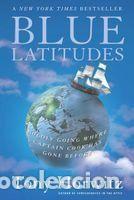 Libros: Blue Latitudes: Boldly Going Where Captain Cook Has Gone Before - Horwitz, Tony