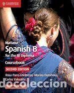 Libros: Ma&ntilde;ana Coursebook with Cambridge Elevate Edition: Spanish B for the Ib Diploma - Contreras, Rosa