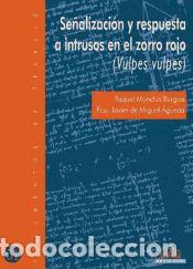 Libros: Se&ntilde;alizaci&oacute;n y respuesta a intrusos en el zorro rojo : (Vulpes Vulpes) - Miguel &Aacute;gueda, Francisco