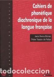 Libros: Cahiers de phonotique diachronique de la langue fran&ccedil;aise - Bretos, Jes&uacute;s; Tejedor, Didier